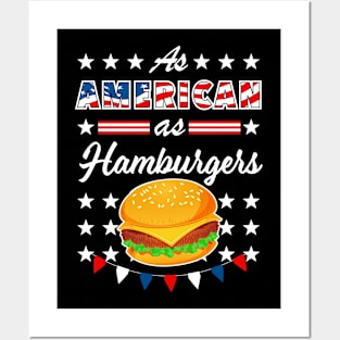 As American As Hamburgers 4th of July USA Posters and Art